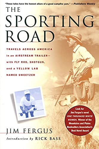 Sporting Road: Travels Across America in an Airstream Trailer--with Fly Rod, Shotgun, and a Yellow Lab Named Sweetzer von St. Martins Press-3PL
